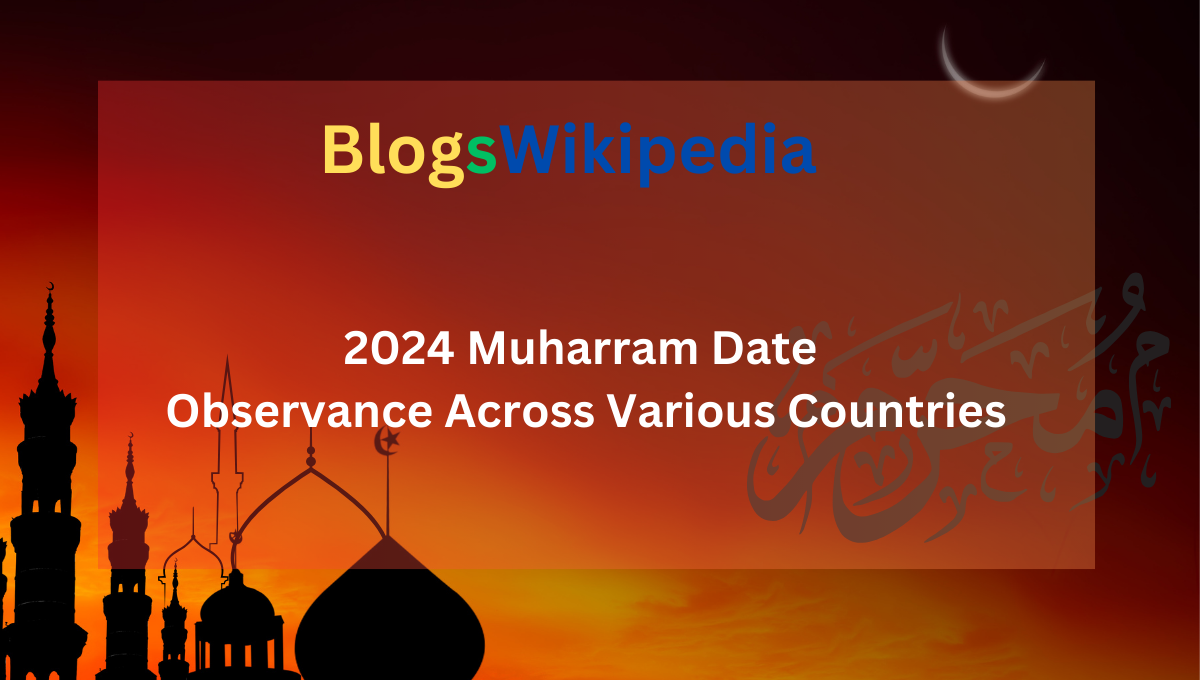 2024 Muharram Date: Observance Across Various Countries